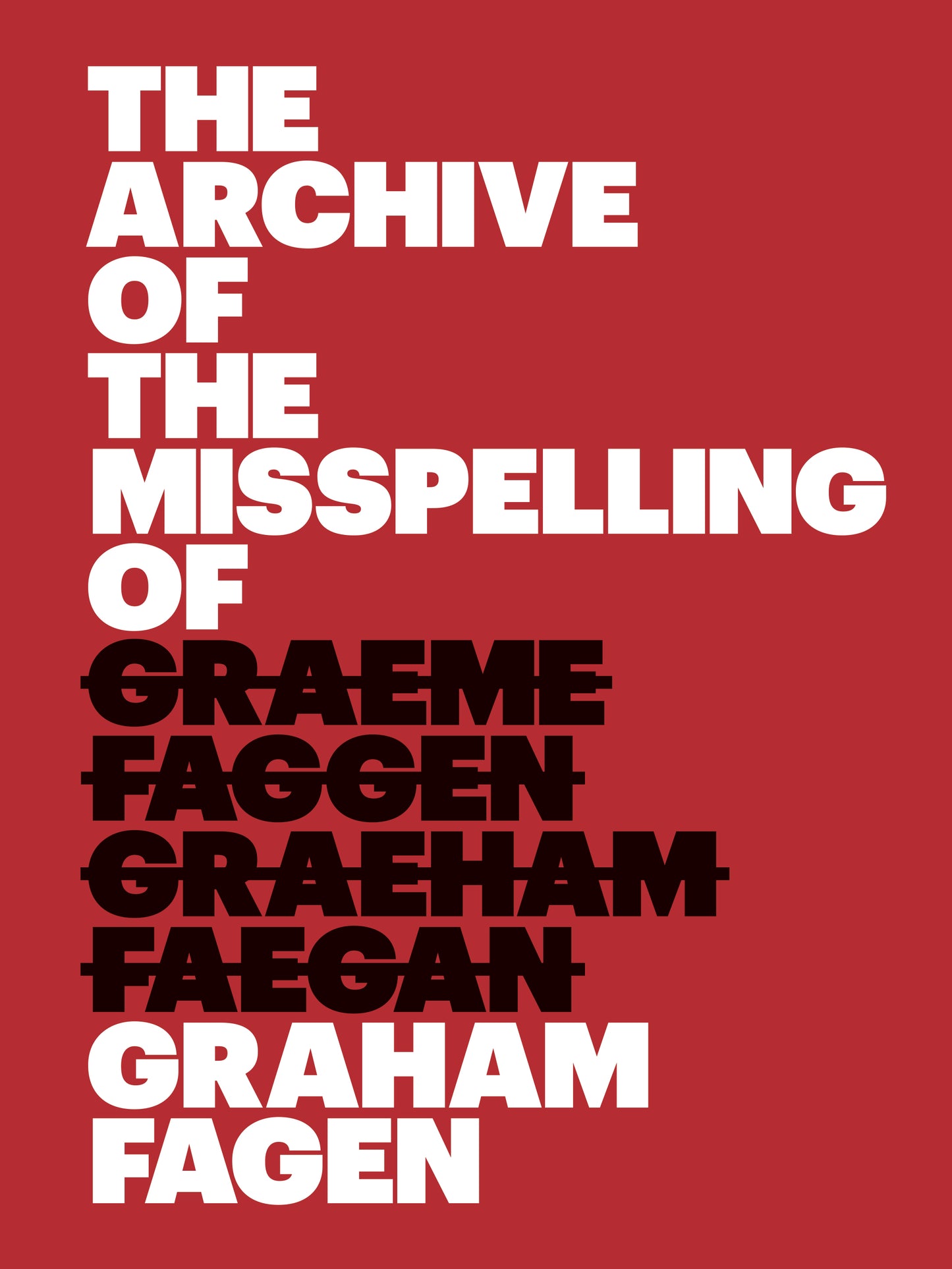 Graham Fagen, The Archive of the Misspelling of Graham Fagen, 2021