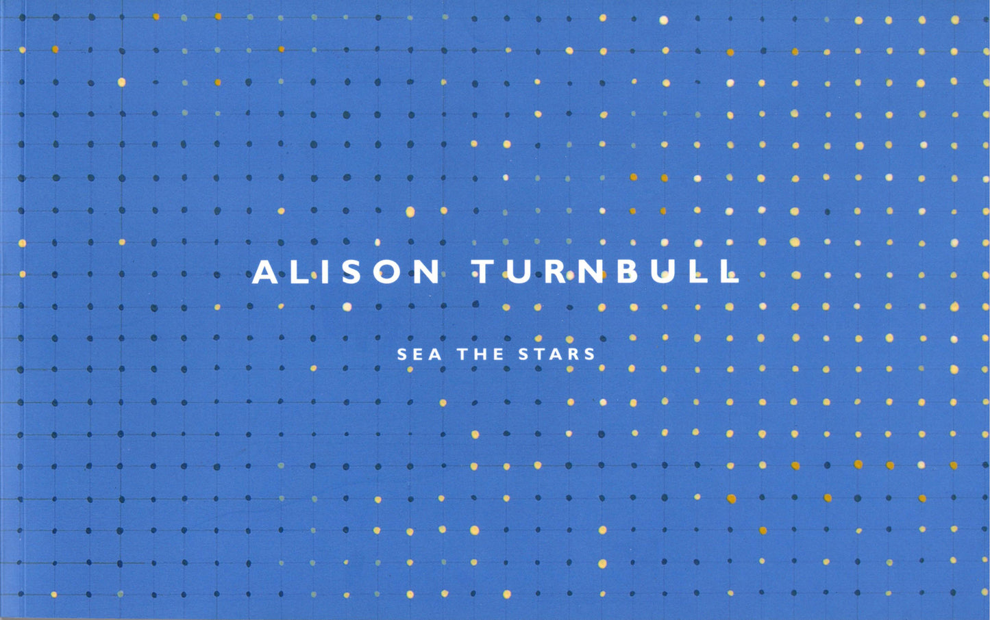 Alison Turnbull, Sea the stars
