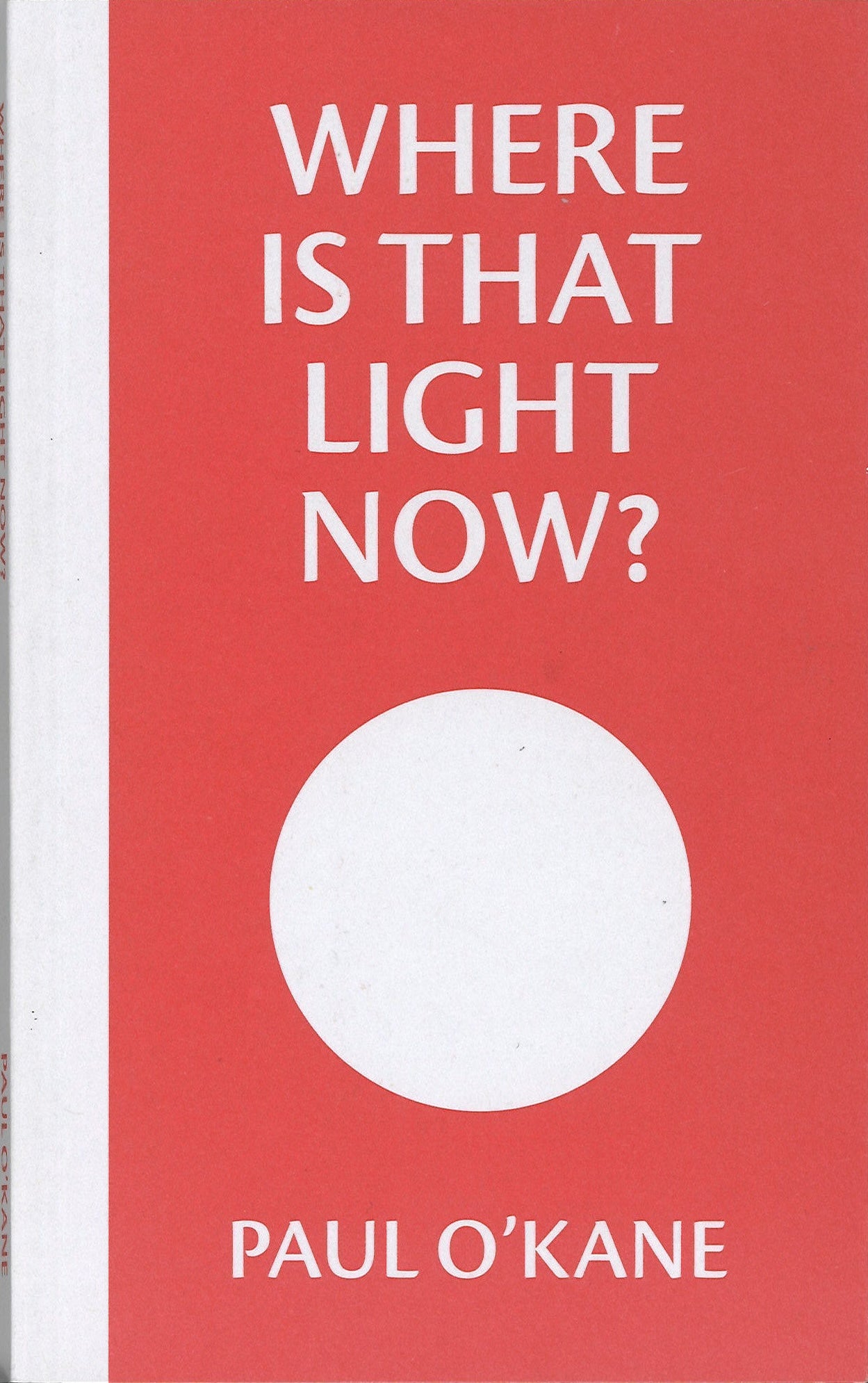 Paul O'Kane, Where Is That Light Now?, 2014