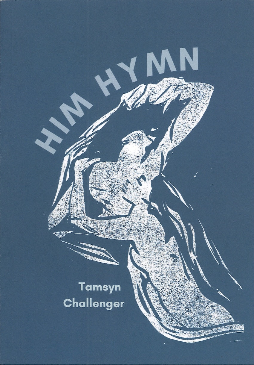 Tamsyn Challenger, Him Hymn, 2025