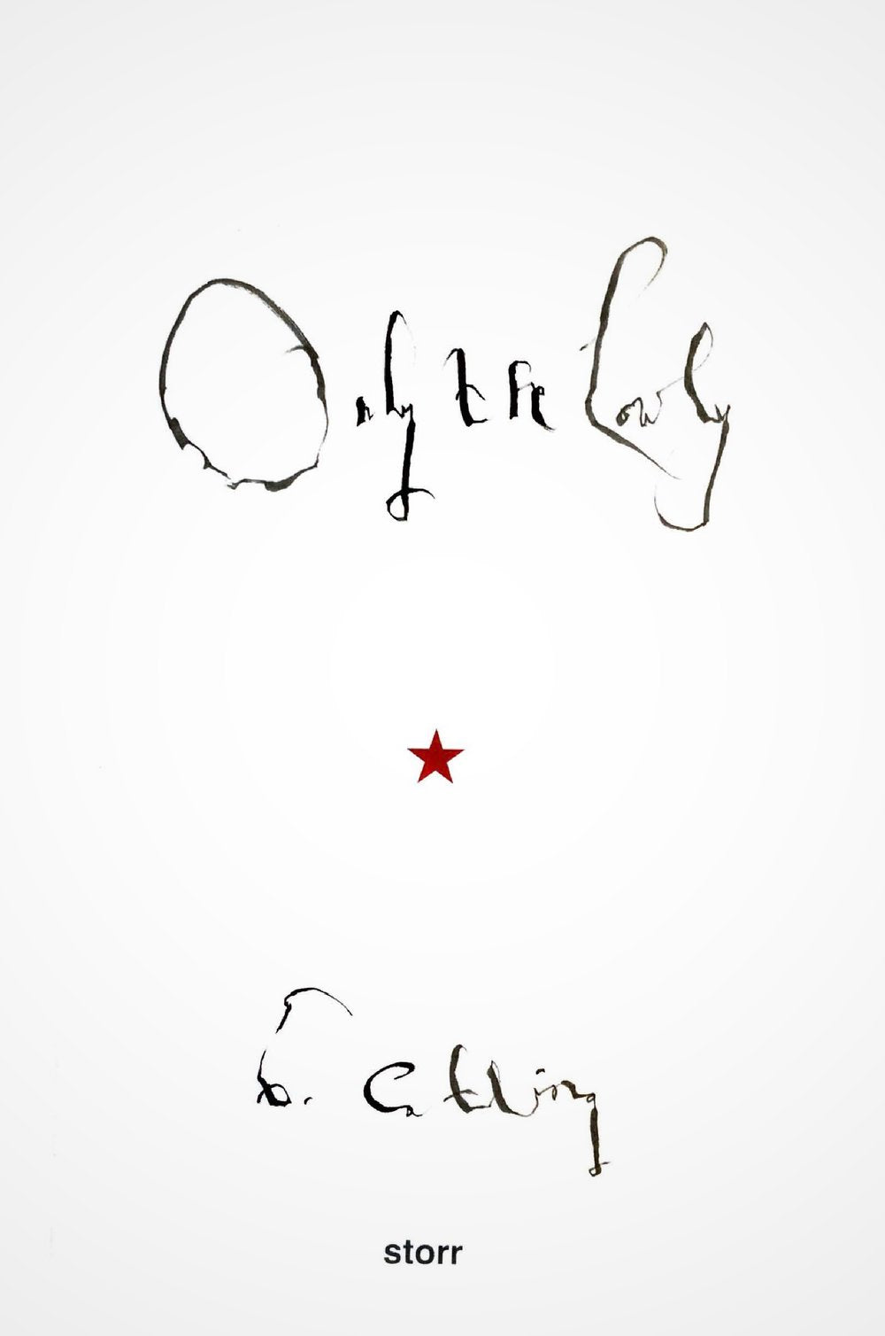 Brian Catling, Only the Lowly