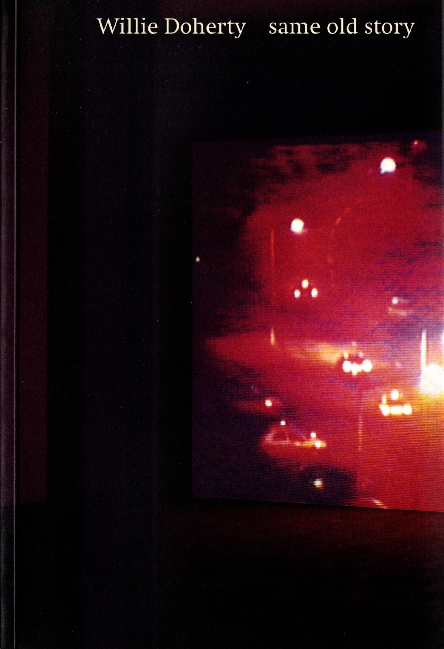 Willie Doherty, Same Old Story, 1997
